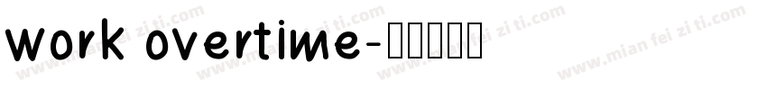 work overtime字体转换